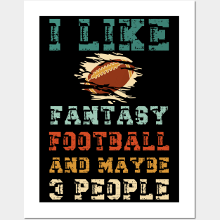 I like fantasy football and maybe 3 people Posters and Art